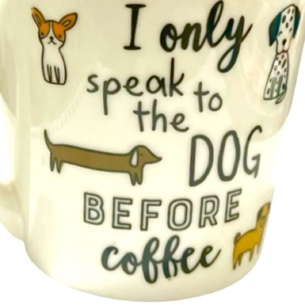 Dog Lover Mug – “I Only Speak to the Dog Before Coffee” – Cute Ceramic Cup
